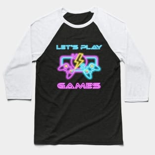 Lets Play Games in neon lights with two vs Gaming Controller for Gamer Baseball T-Shirt